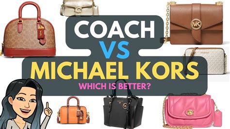 whats better coach or michael kors|coach vs kors.